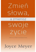 Zmień słowa a zmienisz swoje życie