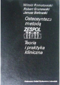 Osteosynteza metodą zespol Teoria i praktyka kliniczna