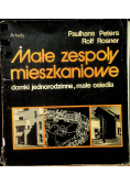 Małe zespoły mieszkaniowe domki jednorodzinne małe osiedla