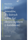 Dziesięć powodów dla których warto być chrześcijaninem