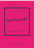 Schiaparelli.Historia kultowego domu mody.