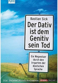 Der Dativ ist dem Genitiv sein Tod