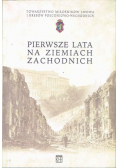 Pierwsze lata na ziemiach zachodnich