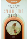 Szukajcie tego co w górze