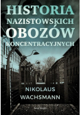 Historia nazistowskich obozów koncentracyjnych