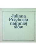 Juliana  Przybosia Najmniej słów