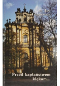 Przed kapłaństwem klękam