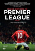 Wayne Rooney moja dekada w Premier League