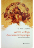 Wierzę w Boga Ojca wszechmogącego.
