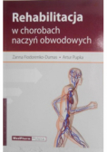 Rehabilitacja w chorobach naczyń obwodowych