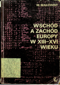 Wschód a Zachód Europy w XIII XVI wieku
