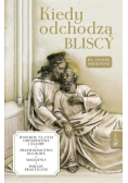 Kiedy odchodzą bliscy