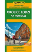 Okolice Łodzi na rowerze Przewodnik krajoznawczo-rowerowy