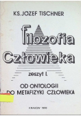 Filozofia człowieka  od ontologii Zeszyt 1