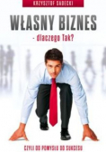 Własny biznes  dlaczego Tak