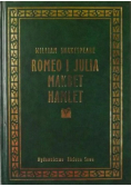 Romeo i Julia Makbet Hamlet