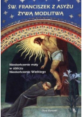 Św Franciszek z Asyżu żywą modlitwą