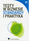 Testy w biznesie : Standardy i praktyka