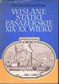 Wiślane statki pasażerskie XIX XX wieku