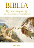 Biblia Wybrane fragmenty wraz z nawiązującymi  tekstami kultury