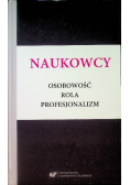 Naukowcy Osobowość Rola Profesjonalizm