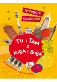 Tu i tam z Kubą i Bubą