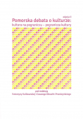 Pomorska debata o kulturze Kultura na pograniczu - pogranicza kultury II