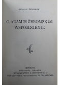O Adamie Żeromskim wspomnienia 1926 r.