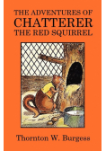 The Adventures of Chatterer the Red Squirrel