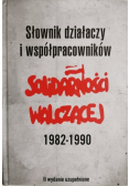Słownik Działaczy I Współpracowników Solidarności Walczącej 1982 - 1990