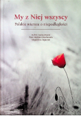 My z niej wszyscy