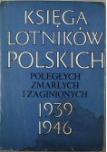 Księga Lotników Polskich Poległych zmarłych i zaginionych 1939 1946
