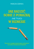 Jak radzić sobie z porażką nie tylko w biznesie