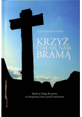 Krzyż stał się nam bramą