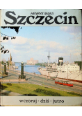 Szczeicin wczoraj dziś jutro