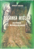 Polanka Wielka. Historia i współczesność