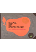 Klapsa czy konferencja Czyli o tym jak jeść i nie zostać zjedzonym