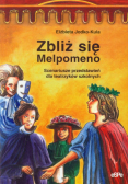 Zbliż się Melpomeno