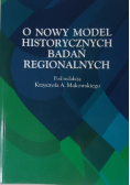 O Nowy model Historycznych badań Regionalnych