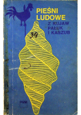Pieśni ludowe z Kujaw Pułk i Kaszub