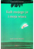 Kult mojego ja i moja wiara