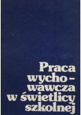 Praca wychowawcza w świetlicy szkolnej