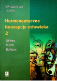 Hermeneutyczne koncepcje człowieka Tom 2