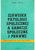 Zjawiska patologii społecznej a sankcje społeczne i prawne