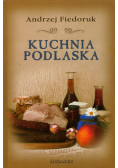 Fiedoruk Andrzej - Kuchnia podlaska