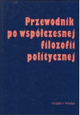 Przewodnik po współczesnej filozofii politycznej