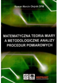 Matematyczna teoria miary a metodologiczne analizy procedur pomiarowych