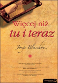 Więcej niż tu i teraz