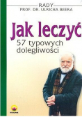 Jak leczyć 57 typowych dolegliwości