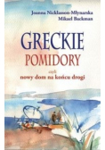Greckie pomidory czyli nowy dom na końcu drogi